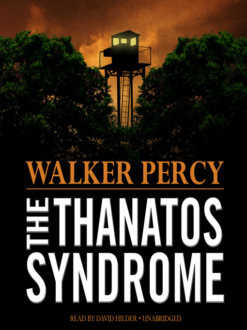Title details for The Thanatos Syndrome by Walker Percy - Available